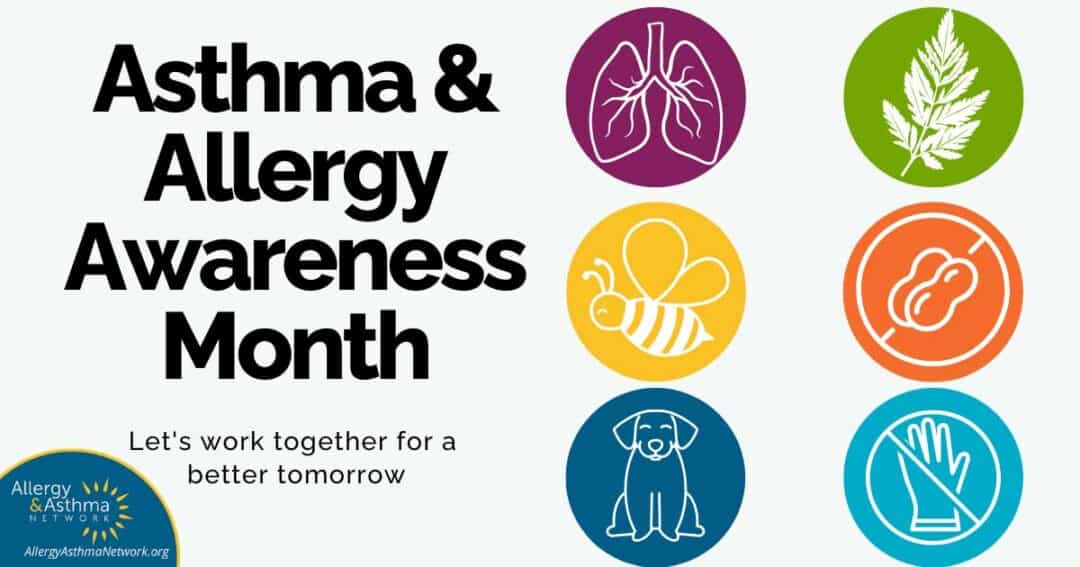 Graphic with icons of lungs, leaves, bee, peanut, dog, and gloved hand. Text reads "Asthma & Allergy Awareness Month. Let's work together for a better tomorrow." Allergy & Asthma Network logo in corner.